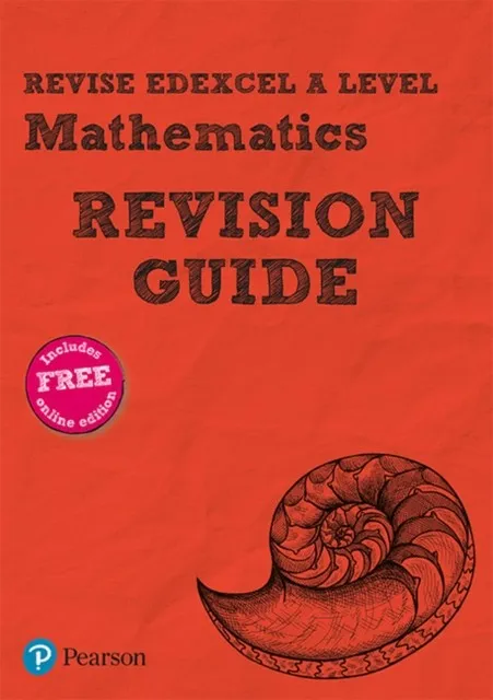 REVISE EDEXCEL A LEVEL MATHEMATICS (2017) REVISION GUIDE