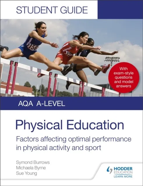 AQA A LEVEL PHYSICAL EDUCATION STUDENT GUIDE 2: FACTORS AFFECTING OPTIMAL PERFORMANCE IN PHYSICAL ACTIVITY AND SPORT