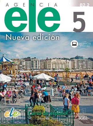 NUEVO AGENCIA ELE 5 (B2.2) LIBRO DE CLASE + LICENCIA DIGITAL