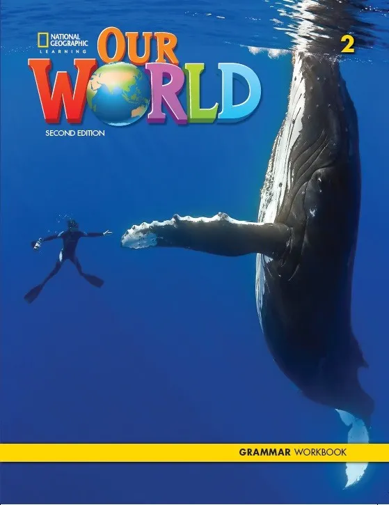 OUR WORLD 2E LEVEL 2 GRAMMAR WORKBOOK