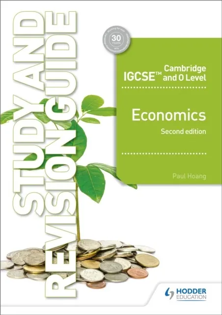 CAMBRIDGE IGCSE AND O LEVEL ECONOMICS STUDY AND REVISION GUIDE 2ND EDITION