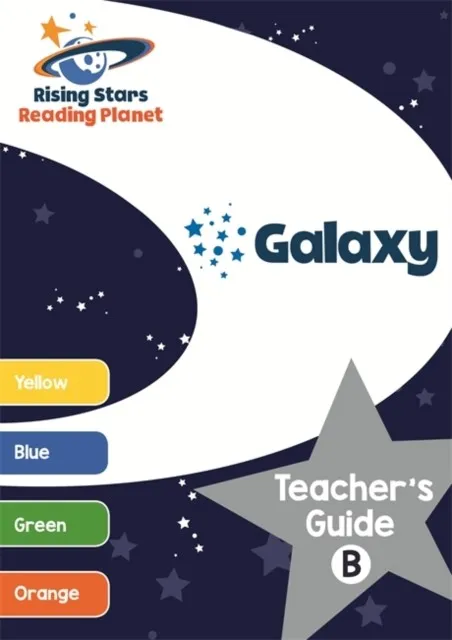 READING PLANET GALAXY TEACHER'S GUIDE B (YELLOW - ORANGE)