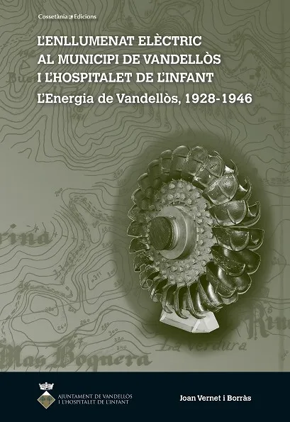 L'enllumenat elèctric al municipi de Vandellòs i l'Hospitalet de l'Infant