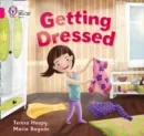 GETTING DRESSED -NON-FICTION-PINK - BAND 1A
