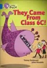 THEY CAME FROM CLASS 6C -FICTION-SAPPHIRE - BAND 16