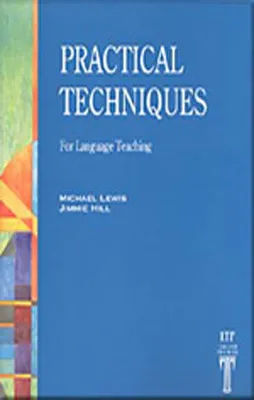 PRACTICAL TECHNIQUES FOR LANGUAGE TEACHING