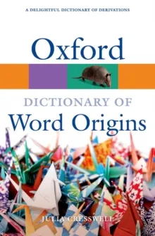 OXFORD DICTIONARY OF WORD ORIGINS