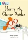 HARRY THE CLEVER SPIDER -FICTION-TURQUOISE - BAND 7