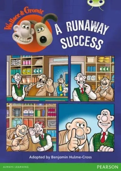 WALLACE & GROMIT: A RUNAWAY SUCCESS