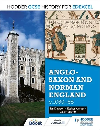 HODDER GCSE HISTORY FOR EDEXCEL: ANGLO-SAXON AND NORMAN ENGLAND, C1060–88-DIGITAL