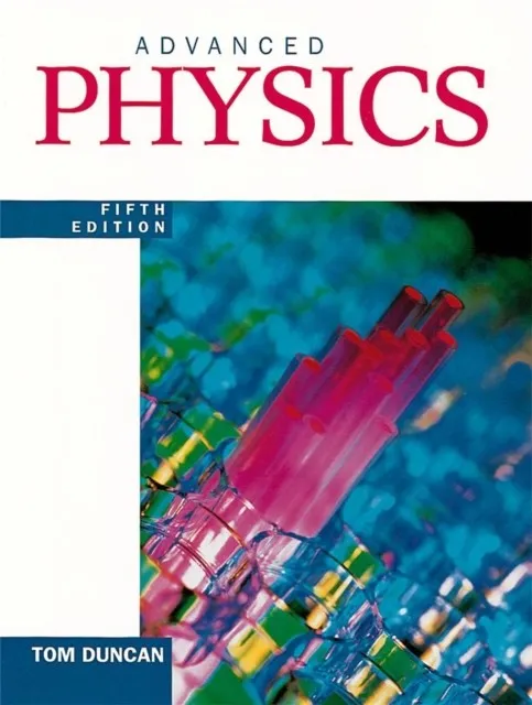 ADVANCED PHYSICS FIFTH EDITION