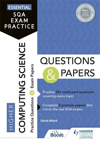 ESSENTIAL SQA EXAM PRACTICE: HIGHER COMPUTING SCIENCE QUESTIONS AND PAPERS-DIGITAL