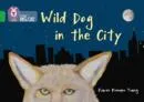 WILD DOG IN THE CITY -FICTION-GREEN - BAND 5