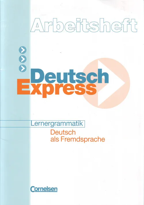 DEUTSCH EXPRESS LERNERGRAMMATIK - ARBEITSHEFT