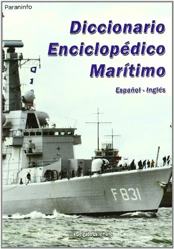 DICCIONARIO ENCICLOPEDICO MARITIMO(ESPAÑOL-INGLES)
