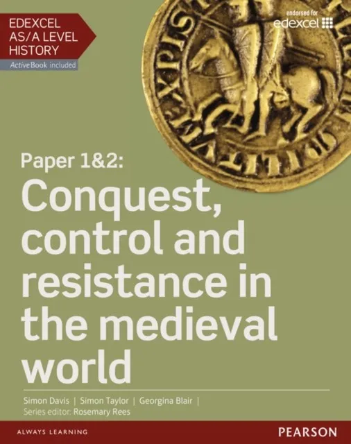 PAPER 1&2: CONQUEST, CONTROL AND RESISTANCE IN THE MEDIEVAL WORLD STUDENT BOOK + ACTIVEBOOK