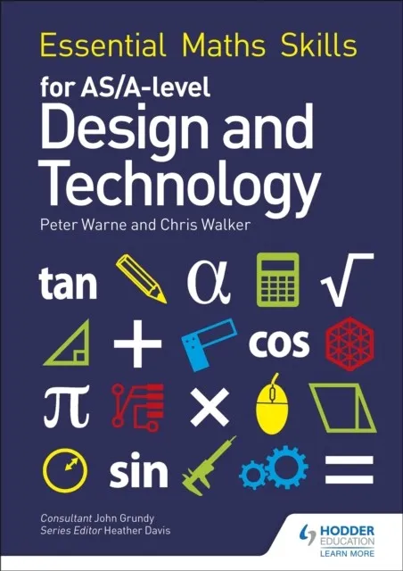 ESSENTIAL MATHS SKILLS FOR AS/A LEVEL DESIGN AND TECHNOLOGY