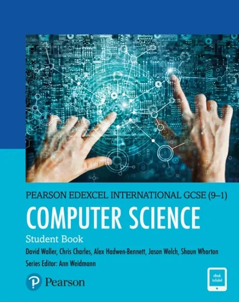 PEARSON EDEXCEL INTERNATIONAL GCSE (9–1) COMPUTER SCIENCE STUDENT BOOK