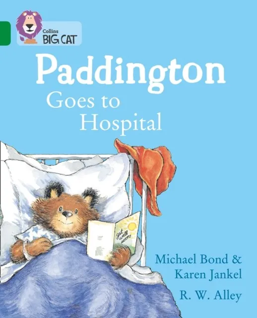 PADDINGTON GOES TO HOSPITAL -FICTION-EMERALD - BAND 15