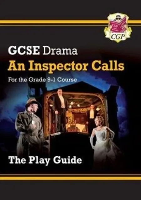 Grade 9-1 GCSE Drama Play Guide - An Inspector Calls