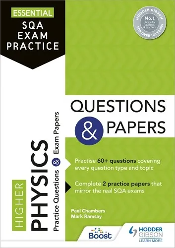 ESSENTIAL SQA EXAM PRACTICE: HIGHER PHYSICS QUESTIONS AND PAPERS-DIGITAL