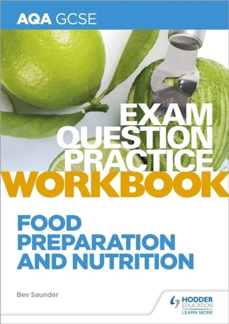 AQA GCSE FOOD PREPARATION AND NUTRITION EXAM QUESTION PRACTICE WORKBOOK