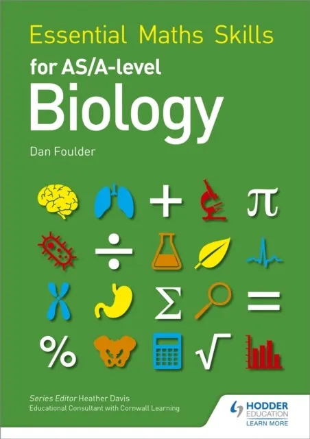 ESSENTIAL MATHS SKILLS FOR AS/A LEVEL BIOLOGY
