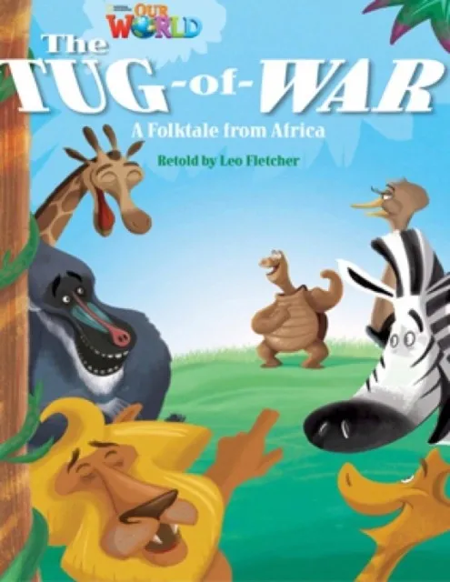 OUR WORLD AME 4 THE TUG OF WAR READER