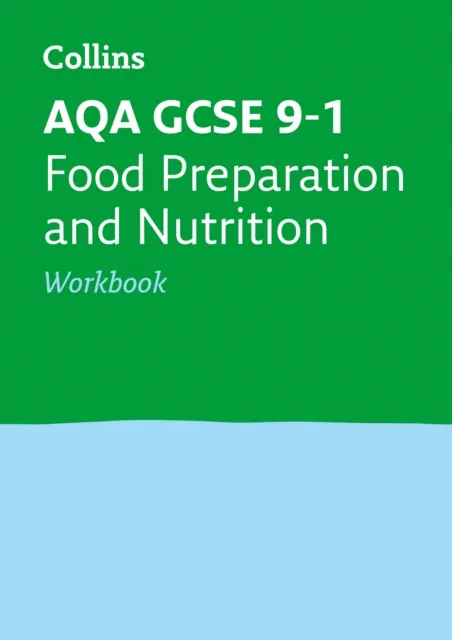 AQA GCSE 9-1 FOOD PREPARATION AND NUTRITION WORKBOOK