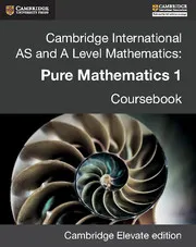 CAMBRIDGE INTERNATIONAL AS AND A LEVEL MATHEMATICS: PURE MATHEMATICS 1 DIGITAL REVISED EDITION (2 YEARS)-DIGITAL