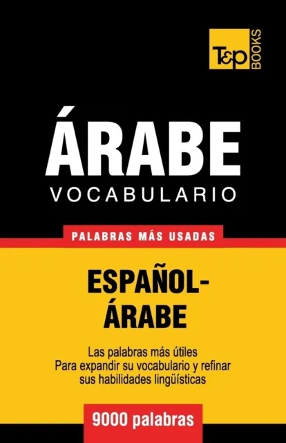 VOCABULARIO ESPAÑOL-ÁRABE - 9000 PALABRAS MÁS USADAS (SPANISH COLLECTION #25)