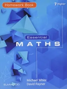 ESSENTIAL MATHS 7 HIGHER HOMEWORK BOOK