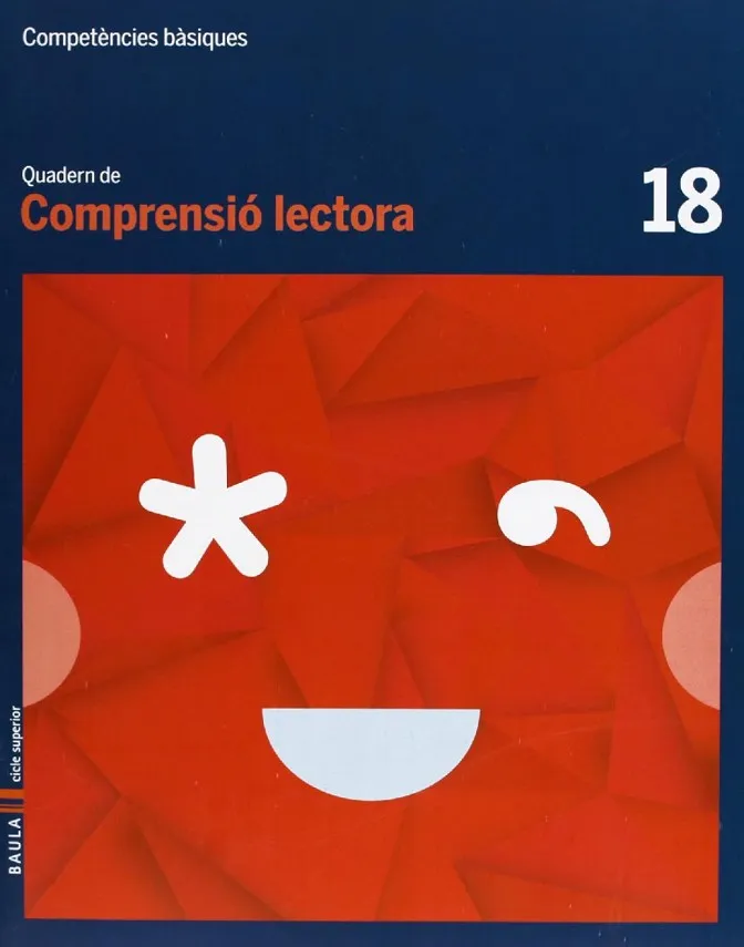 Quadern Comprensió lectora 18 cicle superior Competències bàsiques