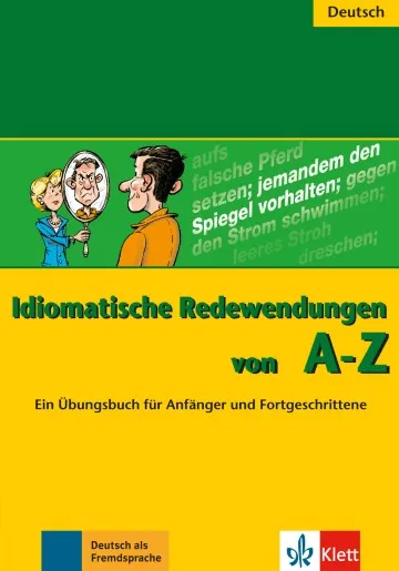 IDIOMATISCHE REDEWENDUNGEN VON A - Z -A2-B1