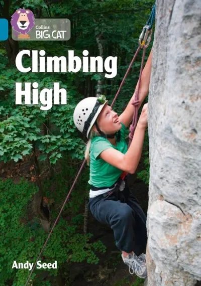 CLIMBING HIGH -NON-FICTION-TOPAZ - BAND 13
