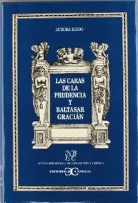 Las Caras de la Prudencia y Baltasar Gracián .