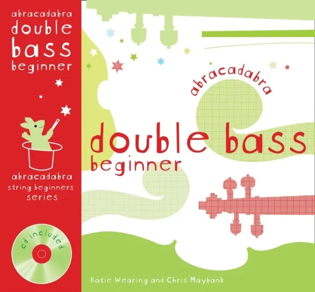 ABRACADABRA DOUBLE BASS BEGINNER (PUPIL'S BOOK + CD)