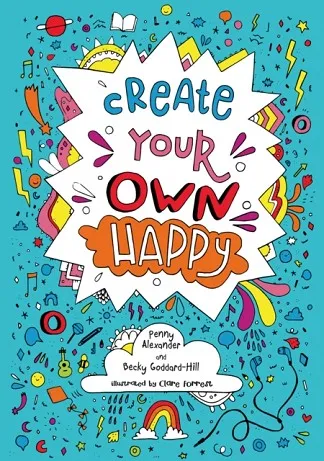 CREATE YOUR OWN HAPPY