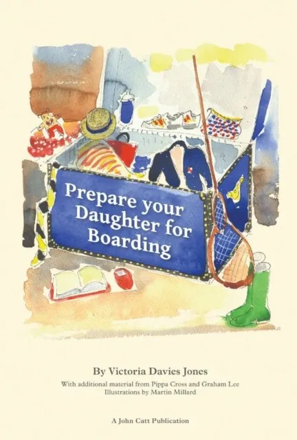 PREPARE YOUR DAUGHTER FOR BOARDING: ENSURING YOUR DAUGHTER IS READY TO GET THE MOST OUT OF BOARDING SCHOOL
