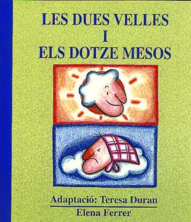 LES DUES VELLES I ELS DOTZE MESOS