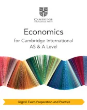 CAMBRIDGE INTERNATIONAL AS & A LEVEL ECONOMICS DIGITAL EXAM PREPARATION AND PRACTICE (2 YEARS)-DIGITAL