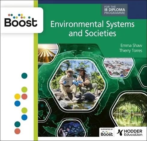 ENVIRONMENTAL SYSTEMS AND SOCIETIES FOR THE IB DIPLOMA BOOST DIGITAL