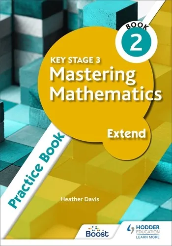 KEY STAGE 3 MASTERING MATHEMATICS EXTEND PRACTICE BOOK 2-DIGITAL