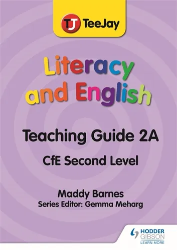 TEEJAY LITERACY AND ENGLISH CFE SECOND LEVEL TEACHING GUIDE 2A