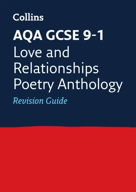 AQA GCSE 9-1 POETRY ANTHOLOGY LOVE AND RELATIONSHIPS REVISION GUIDE