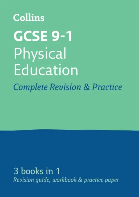 GCSE 9-1 PHYSICAL EDUCATION COMPLETE REVISION & PRACTICE