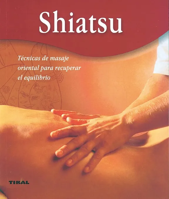 Shiatsu, técnicas de masaje oriental para recuperar el equilibrio