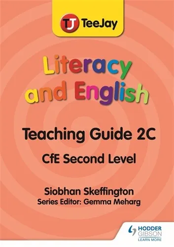 TEEJAY LITERACY AND ENGLISH CFE SECOND LEVEL TEACHING GUIDE 2C