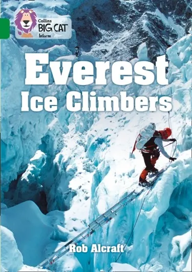 EVEREST ICE CLIMBERS -NON-FICTION-EMERALD - BAND 15