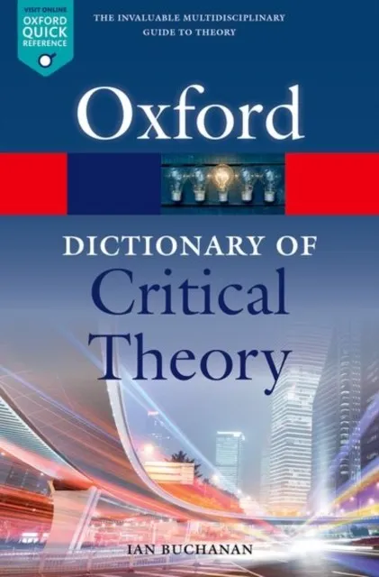 A DICTIONARY OF CRITICAL THEORY